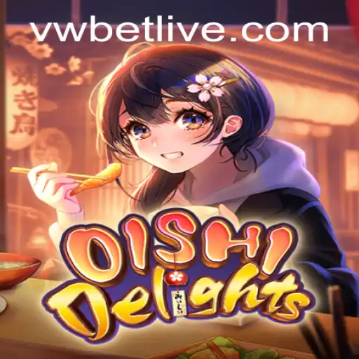 Discover the Exciting World of OishiDelights and the Innovative VWBet Feature